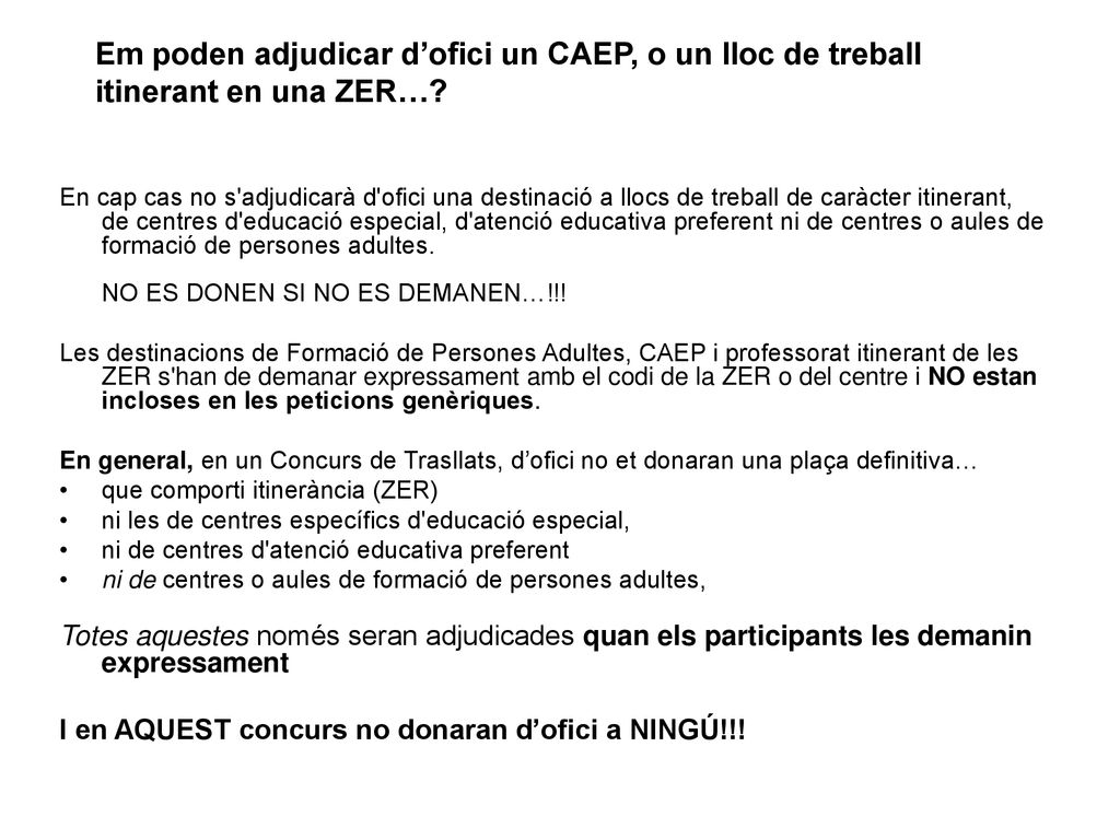 Em poden adjudicar d’ofici un CAEP, o un lloc de treball itinerant en una ZER…