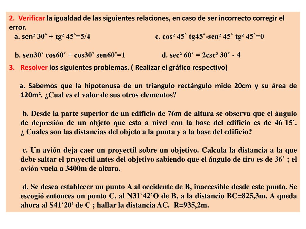 2. Verificar la igualdad de las siguientes relaciones, en caso de ser incorrecto corregir el error.