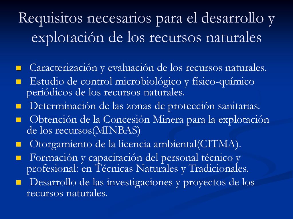 Requisitos necesarios para el desarrollo y explotación de los recursos naturales