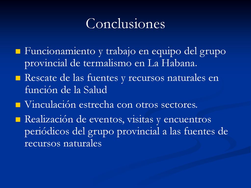 Conclusiones Funcionamiento y trabajo en equipo del grupo provincial de termalismo en La Habana.
