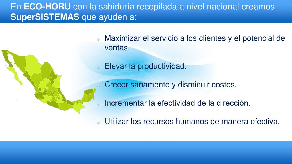 En ECO-HORU con la sabiduría recopilada a nivel nacional creamos