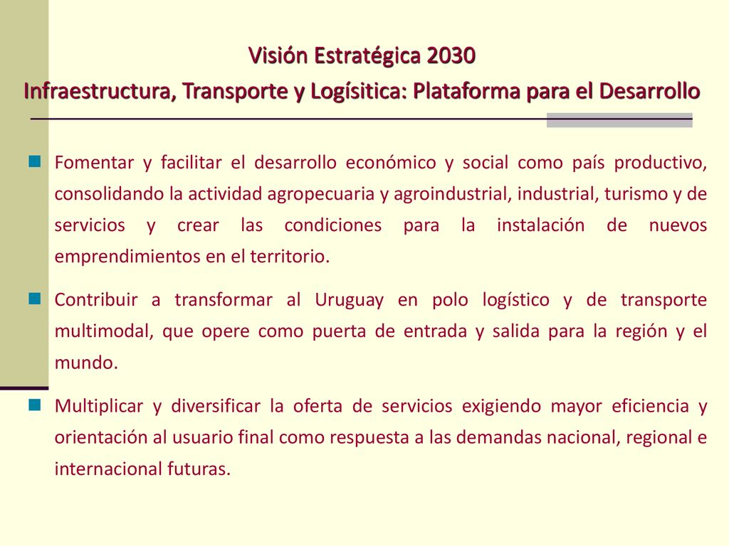 Visión Estratégica 2030 Infraestructura, Transporte y Logísitica: Plataforma para el Desarrollo