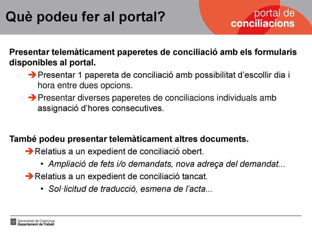 Què podeu fer al portal Presentar telemàticament paperetes de conciliació amb els formularis disponibles al portal.