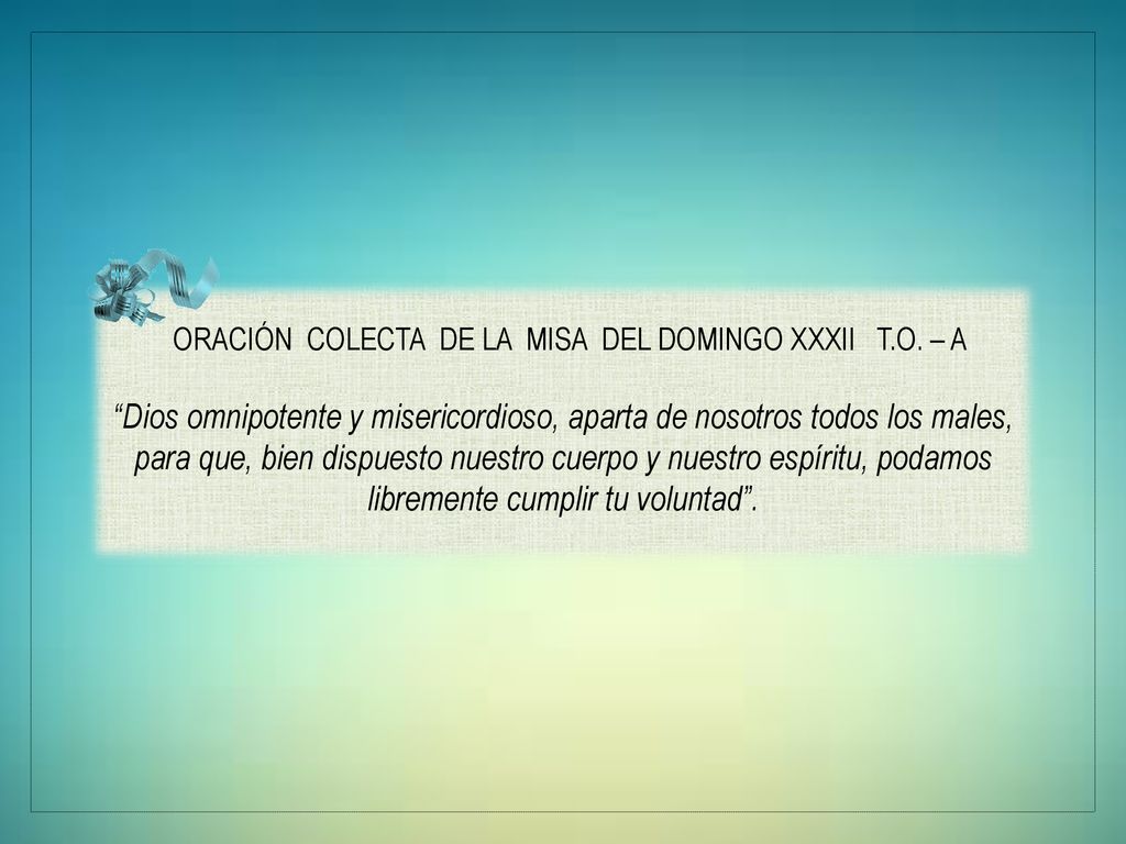 ORACIÓN COLECTA DE LA MISA DEL DOMINGO XXXII T.O. – A