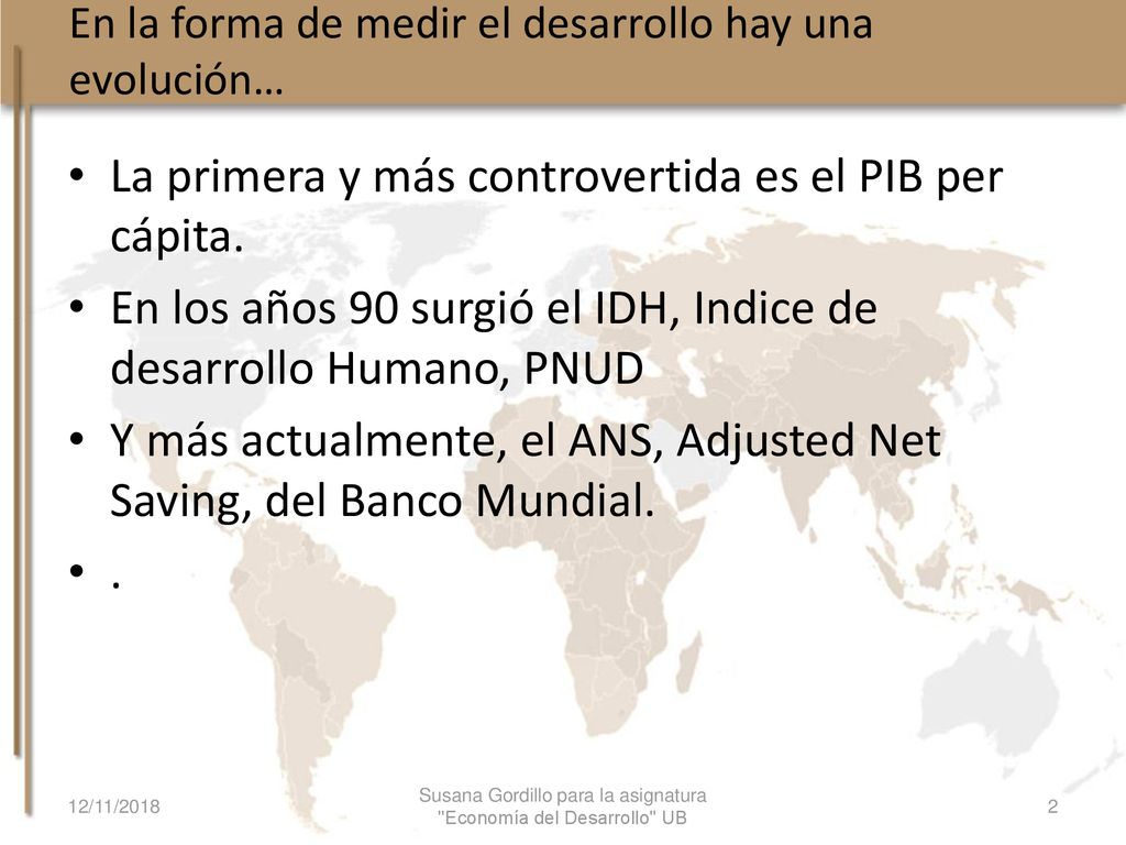 En la forma de medir el desarrollo hay una evolución…