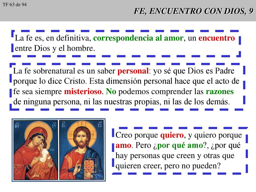 La fe es, en definitiva, correspondencia al amor, un encuentro