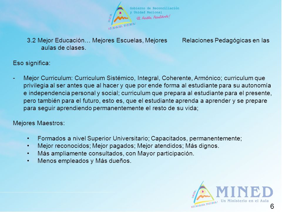 3. 2. Mejor Educación… Mejores Escuelas, Mejores
