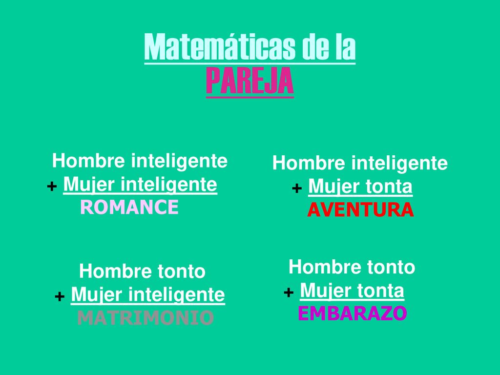 Matemáticas de la PAREJA Hombre inteligente + Mujer tonta AVENTURA