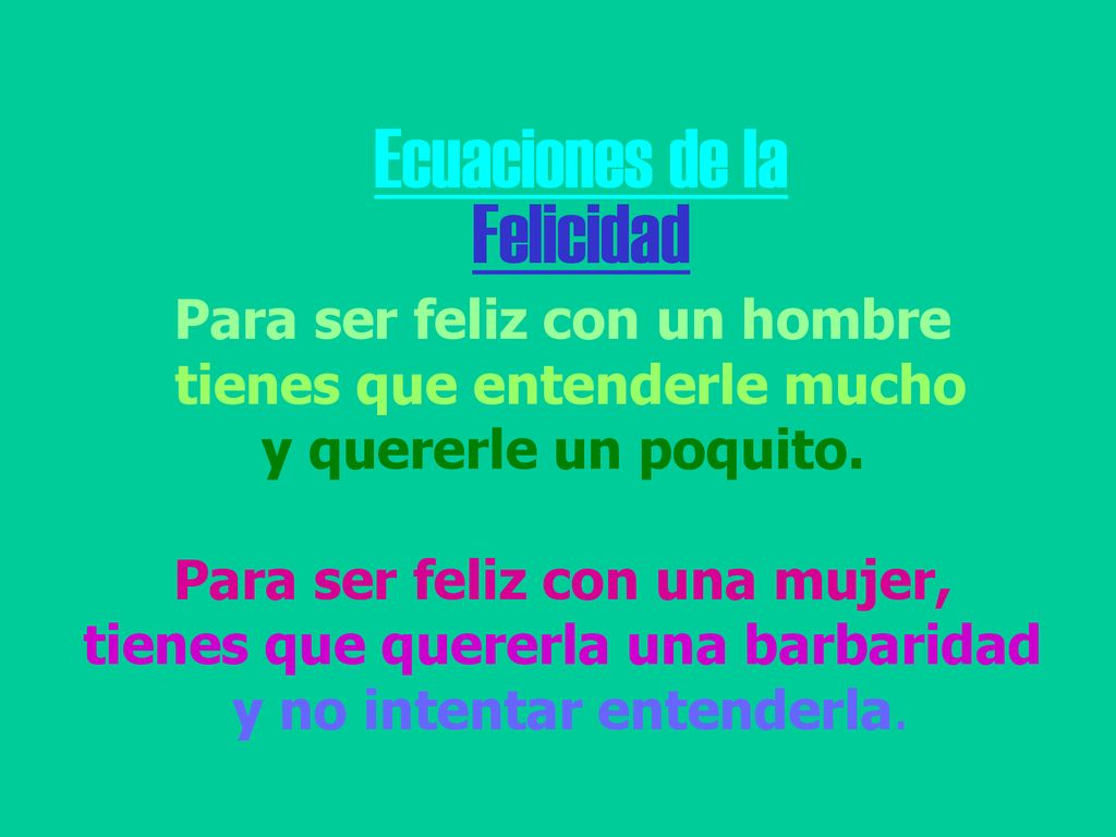 Ecuaciones de la Felicidad Para ser feliz con un hombre