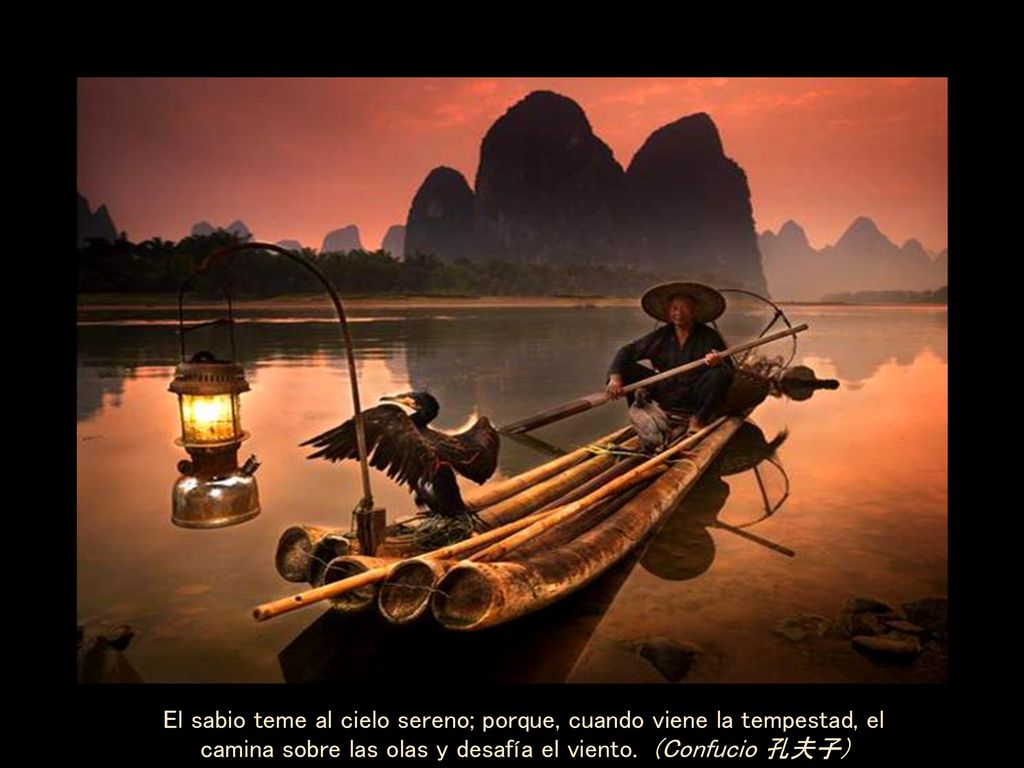 El sabio teme al cielo sereno; porque, cuando viene la tempestad, el camina sobre las olas y desafía el viento.