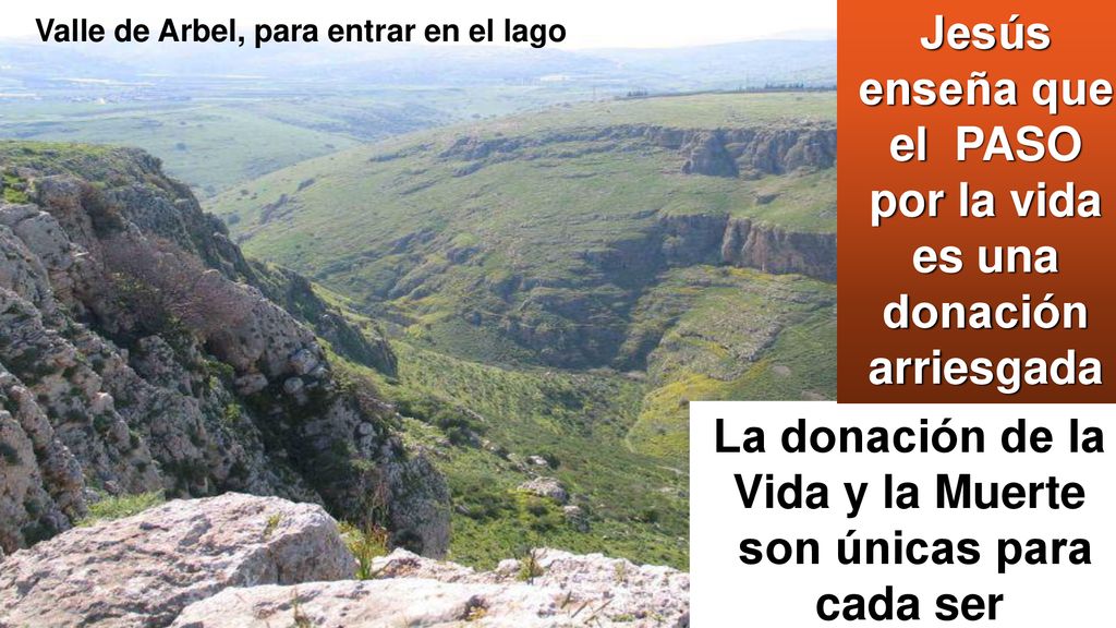 Jesús enseña que el PASO por la vida es una donación arriesgada