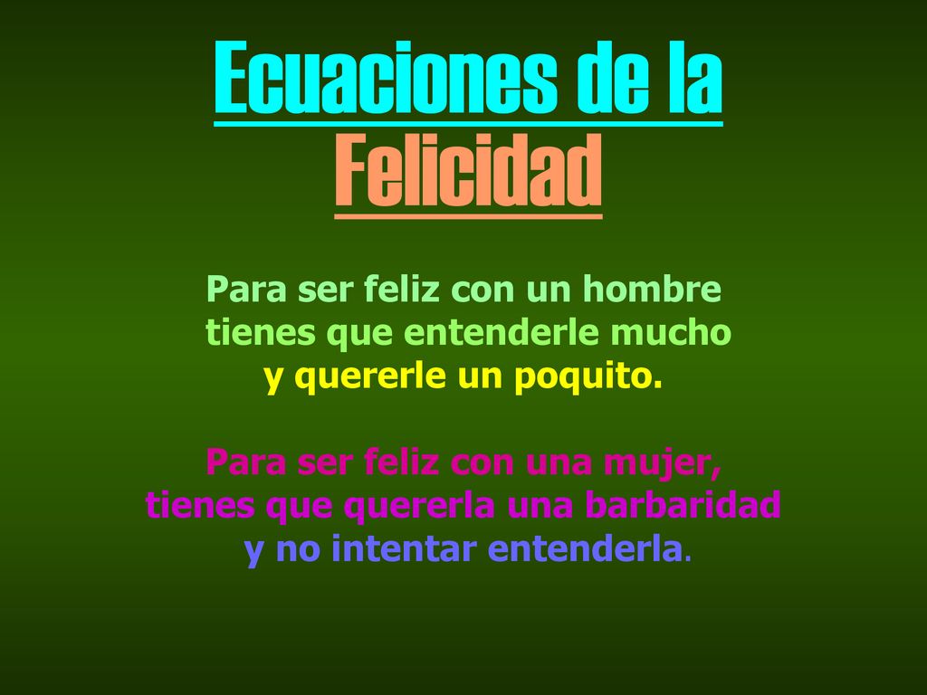 Ecuaciones de la Felicidad Para ser feliz con un hombre
