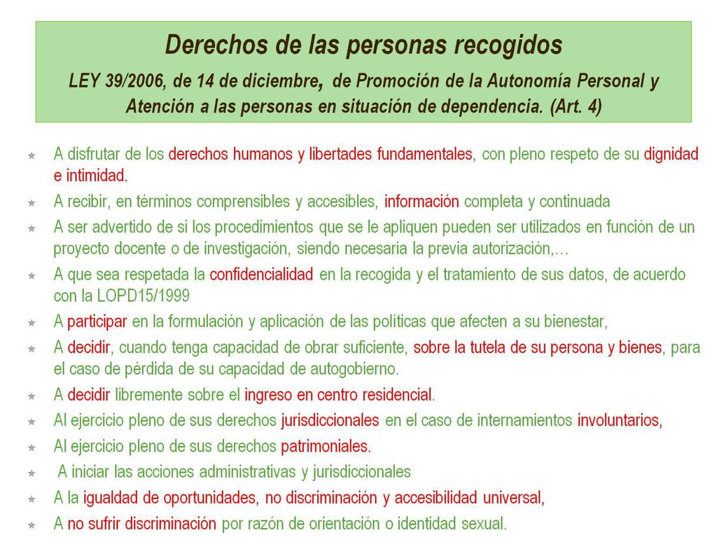 Derechos de las personas recogidos LEY 39/2006, de 14 de diciembre, de Promoción de la Autonomía Personal y Atención a las personas en situación de dependencia.
