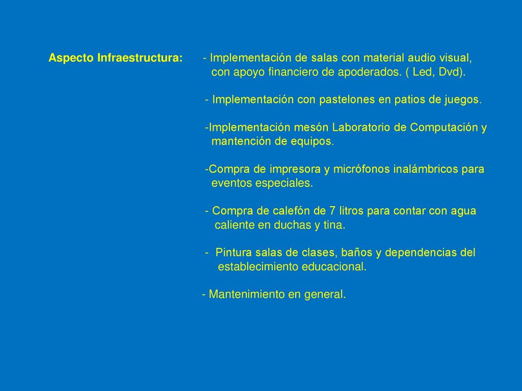 Aspecto Infraestructura: - Implementación de salas con material audio visual,