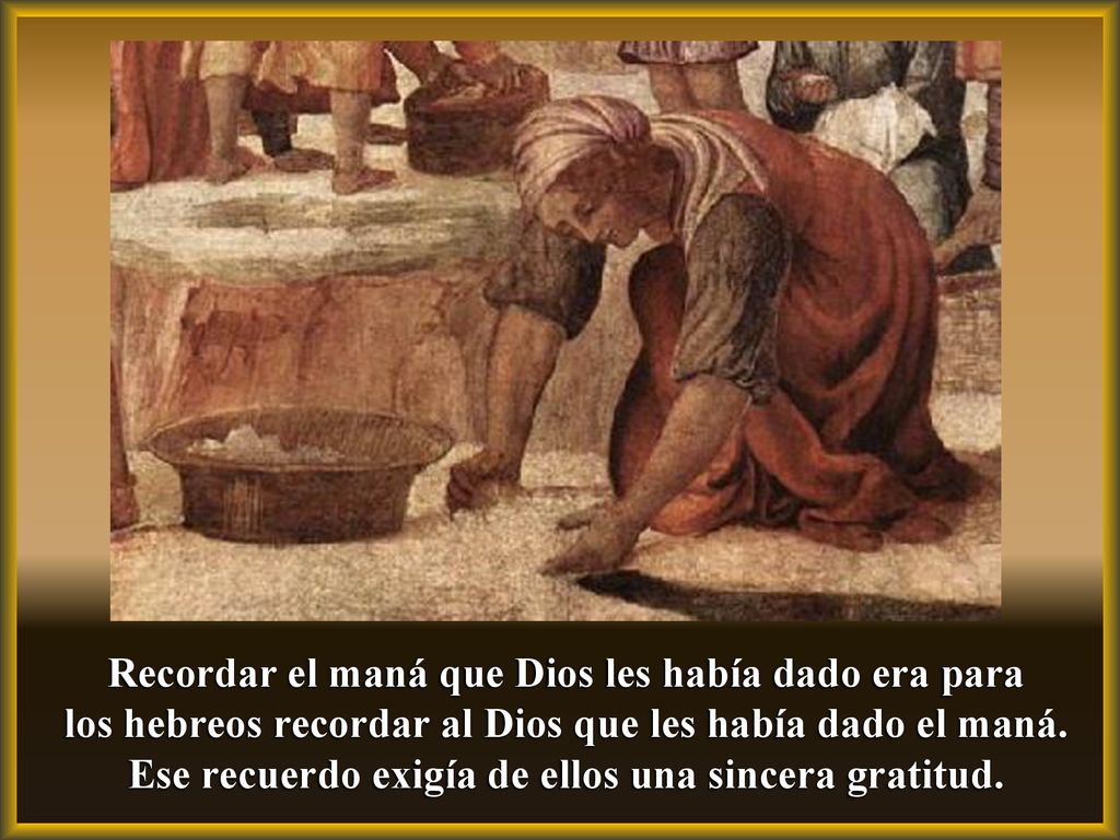 Recordar el maná que Dios les había dado era para