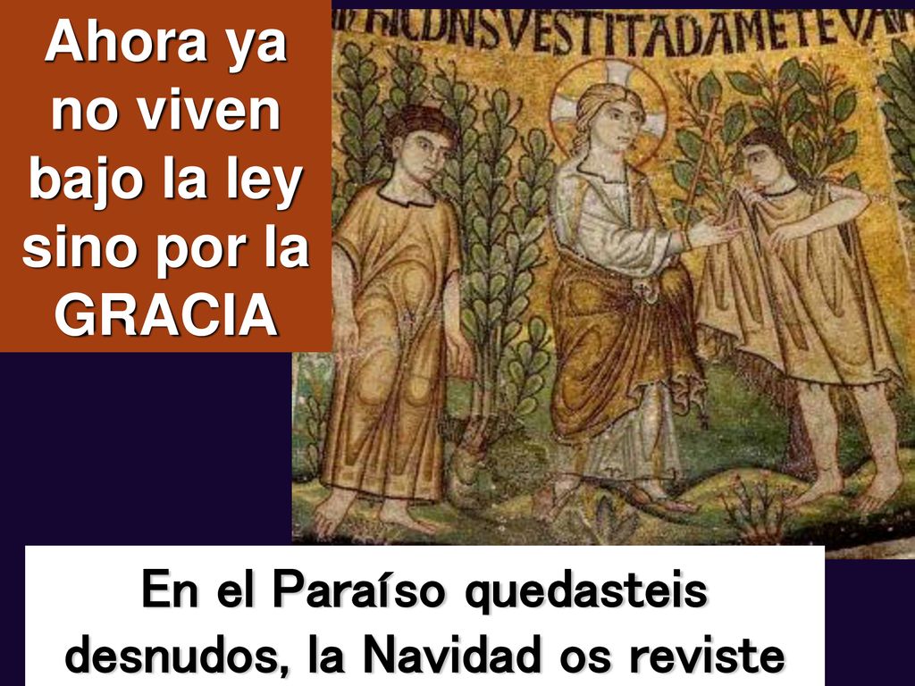 Ahora ya no viven bajo la ley sino por la GRACIA