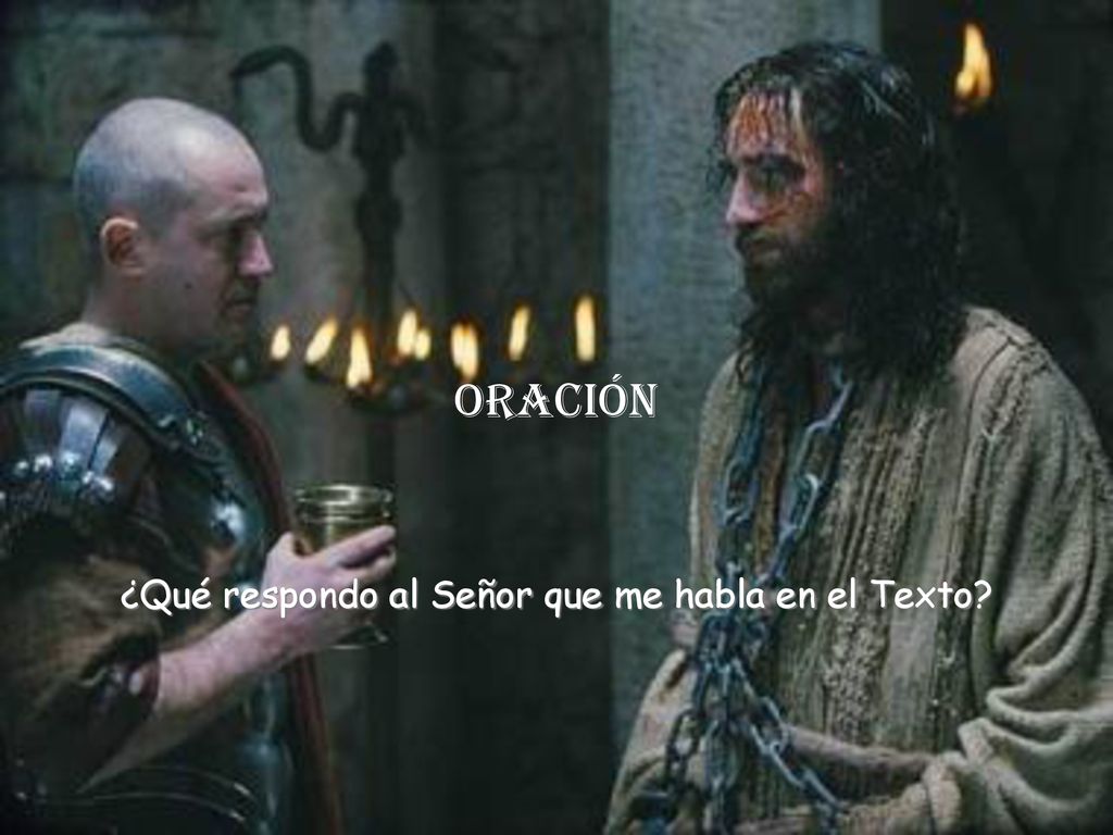¿Qué respondo al Señor que me habla en el Texto