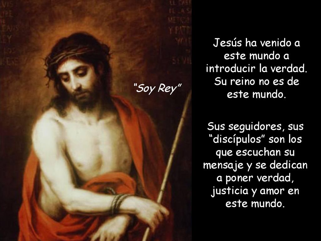 Jesús ha venido a este mundo a introducir la verdad
