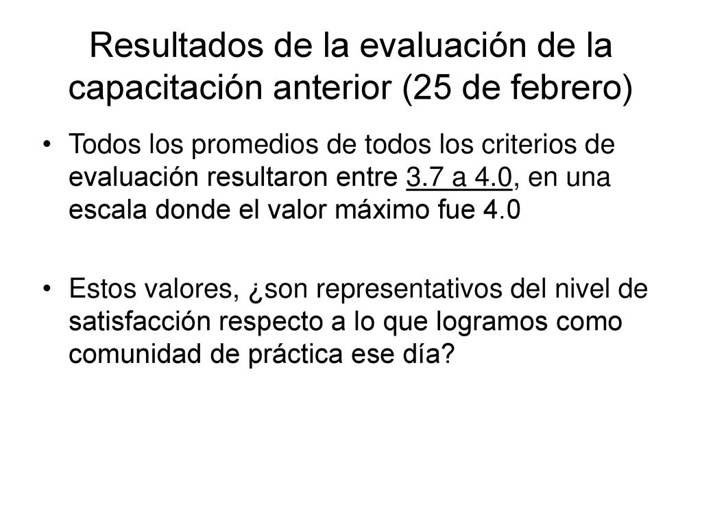 Resultados de la evaluación de la capacitación anterior (25 de febrero)