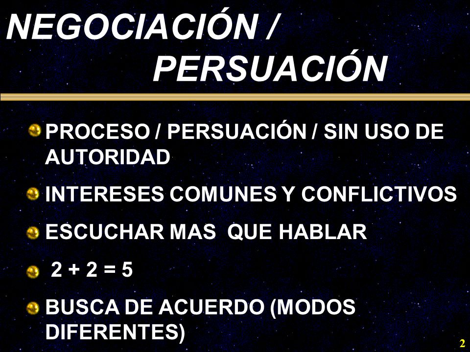 NEGOCIACIÓN / PERSUACIÓN PROCESO / PERSUACIÓN / SIN USO DE AUTORIDAD