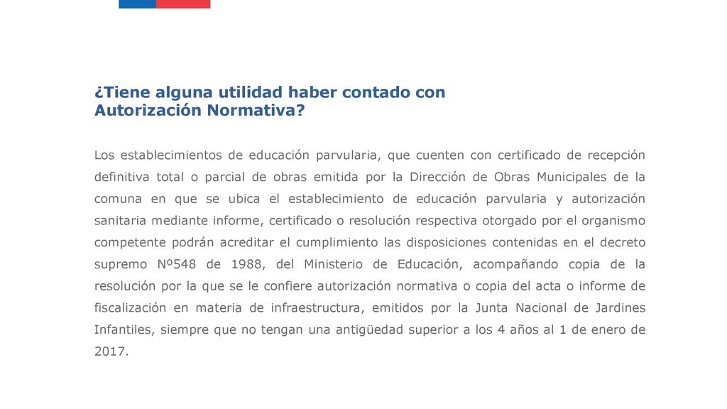 ¿Tiene alguna utilidad haber contado con Autorización Normativa