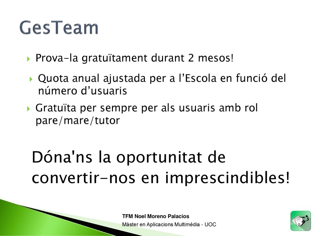 GesTeam Dóna ns la oportunitat de convertir-nos en imprescindibles!