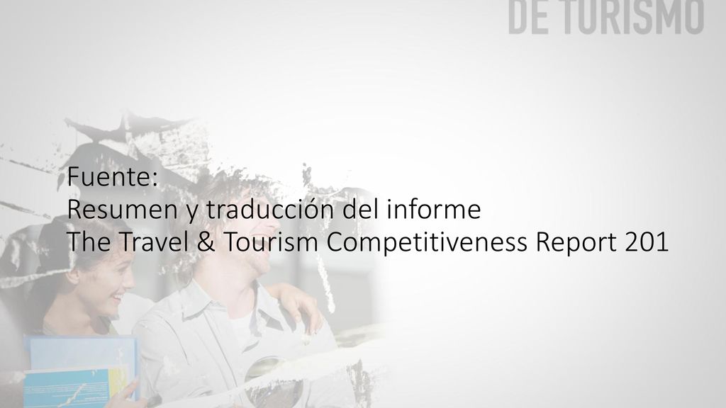 Fuente: Resumen y traducción del informe The Travel & Tourism Competitiveness Report 201