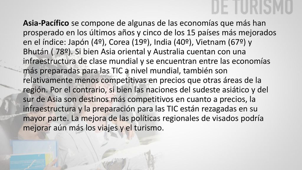 Asia-Pacífico se compone de algunas de las economías que más han prosperado en los últimos años y cinco de los 15 países más mejorados en el índice: Japón (4º), Corea (19º), India (40º), Vietnam (67º) y Bhután ( 78º).