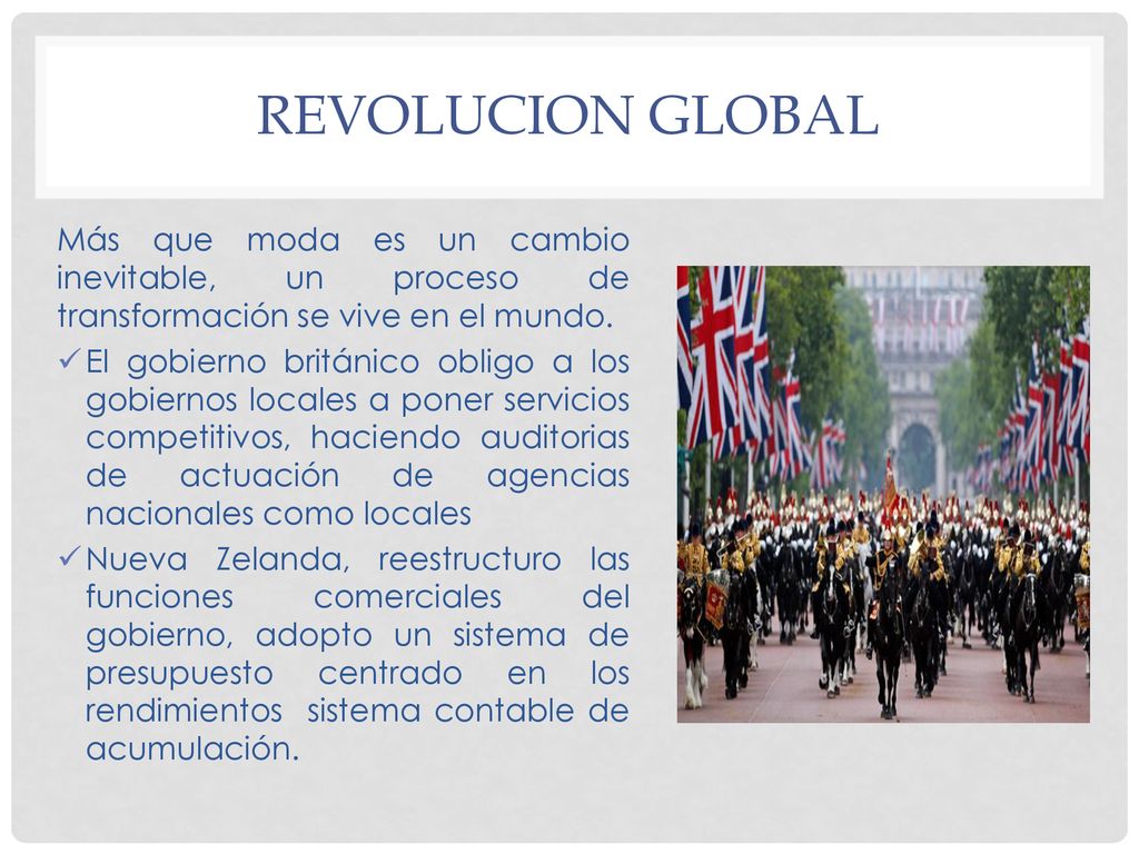 Revolucion global Más que moda es un cambio inevitable, un proceso de transformación se vive en el mundo.