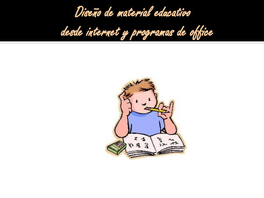 Diseño de material educativo desde internet y programas de office