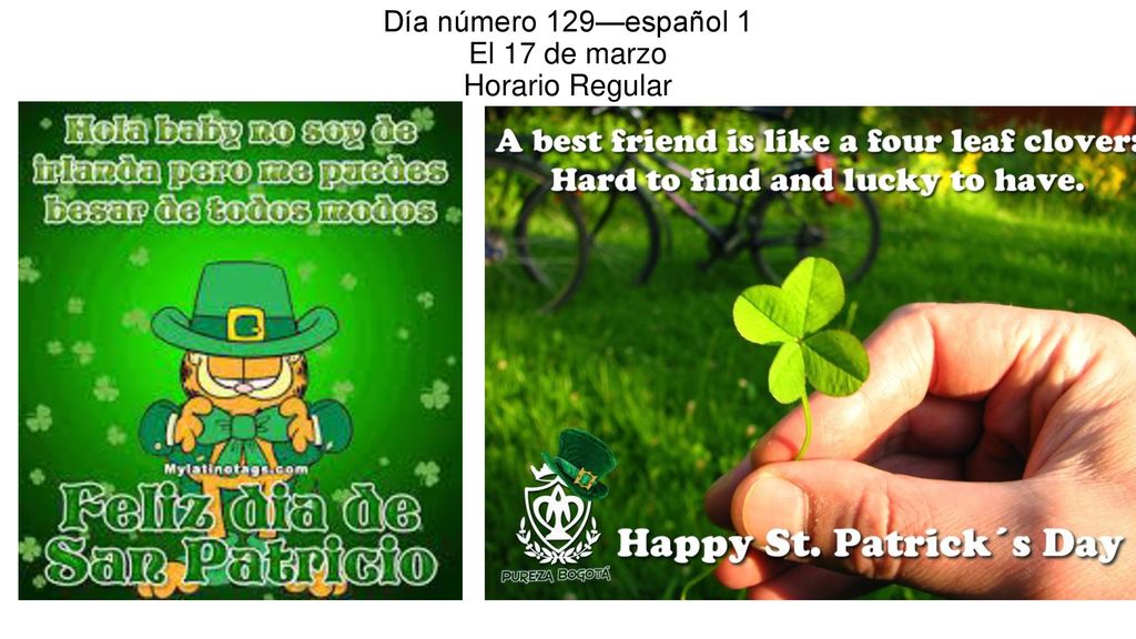 Día número 129—español 1 El 17 de marzo Horario Regular