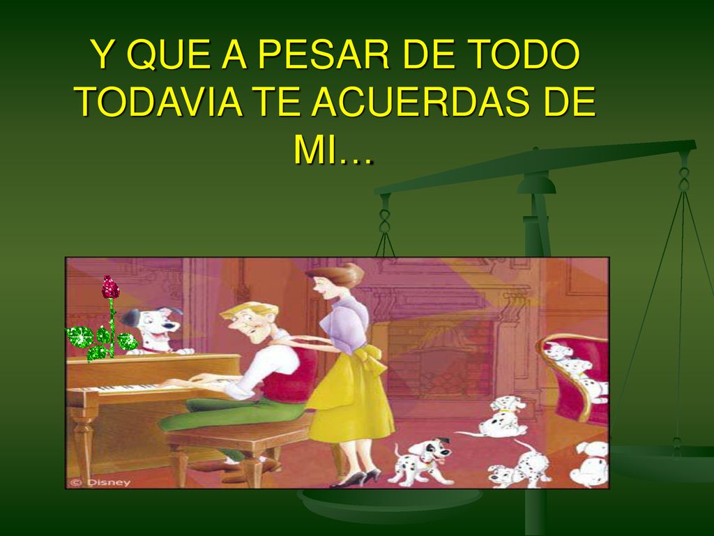 Y QUE A PESAR DE TODO TODAVIA TE ACUERDAS DE MI…