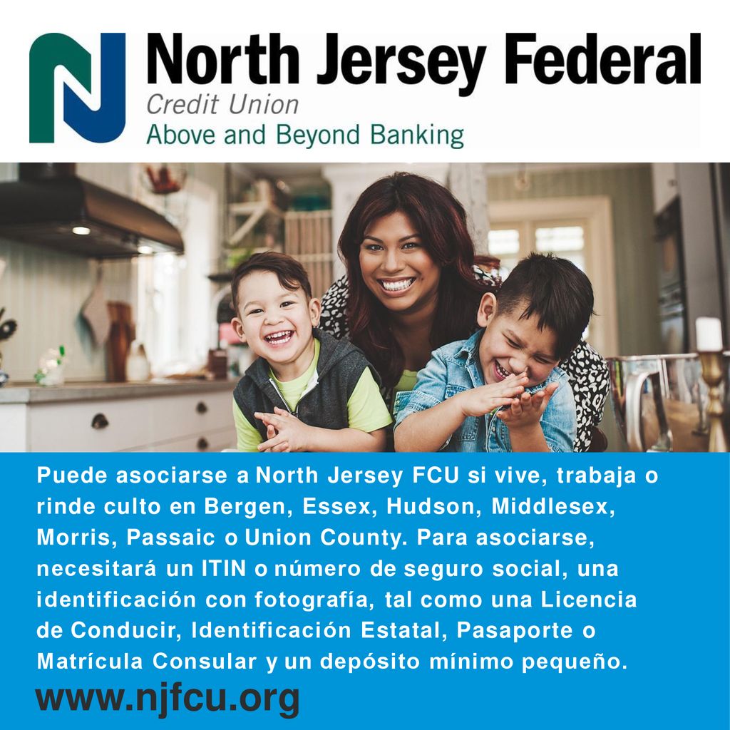 Puede asociarse a North Jersey FCU si vive, trabaja o rinde culto en Bergen, Essex, Hudson, Middlesex, Morris, Passaic o Union County. Para asociarse, necesitará un ITIN o número de seguro social, una identificación con fotografía, tal como una Licencia de Conducir, Identificación Estatal, Pasaporte o Matrícula Consular y un depósito mínimo pequeño.