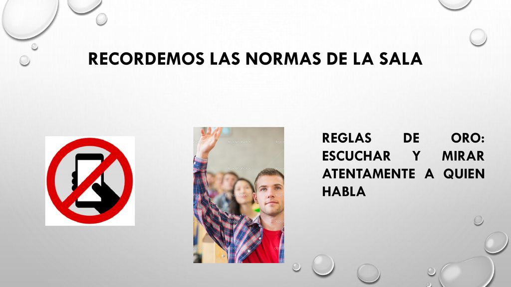 Recordemos las normas de la sala