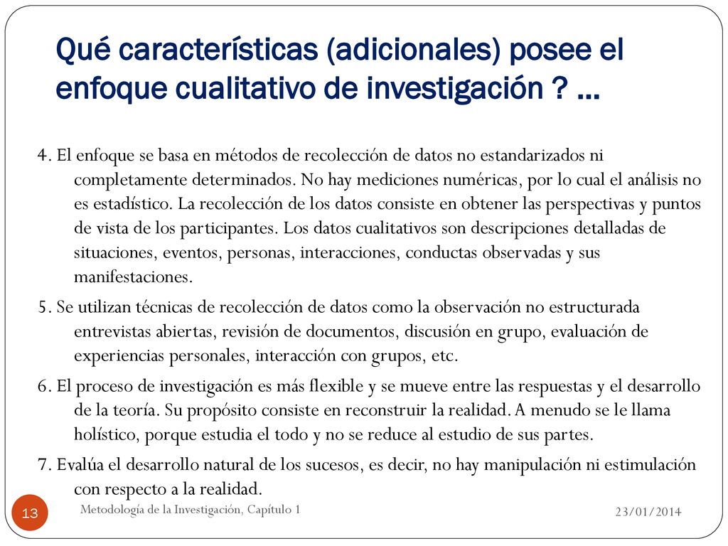 Qué características (adicionales) posee el enfoque cualitativo de investigación …