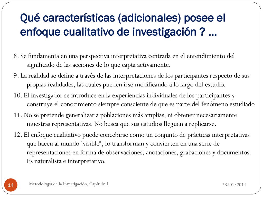 Qué características (adicionales) posee el enfoque cualitativo de investigación …