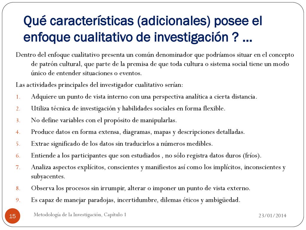 Qué características (adicionales) posee el enfoque cualitativo de investigación …