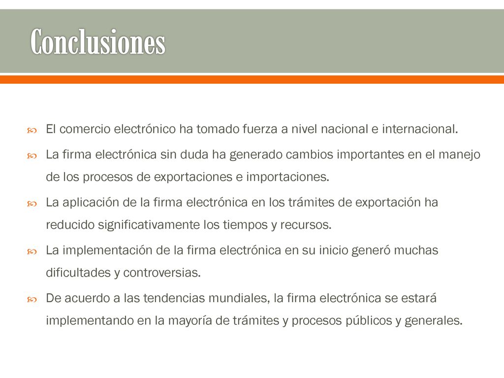 Conclusiones El comercio electrónico ha tomado fuerza a nivel nacional e internacional.