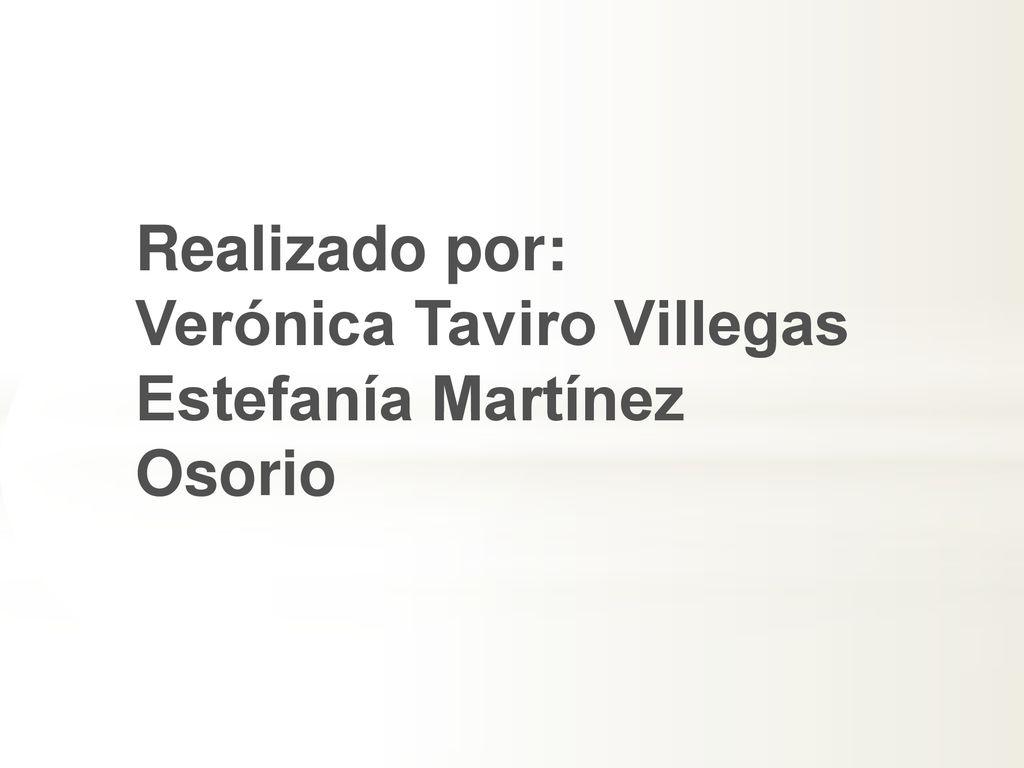 Realizado por: Verónica Taviro Villegas Estefanía Martínez Osorio