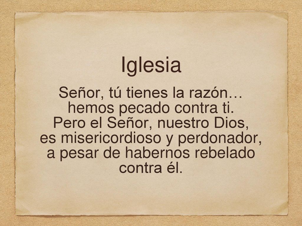 Iglesia Señor, tú tienes la razón… hemos pecado contra ti.
