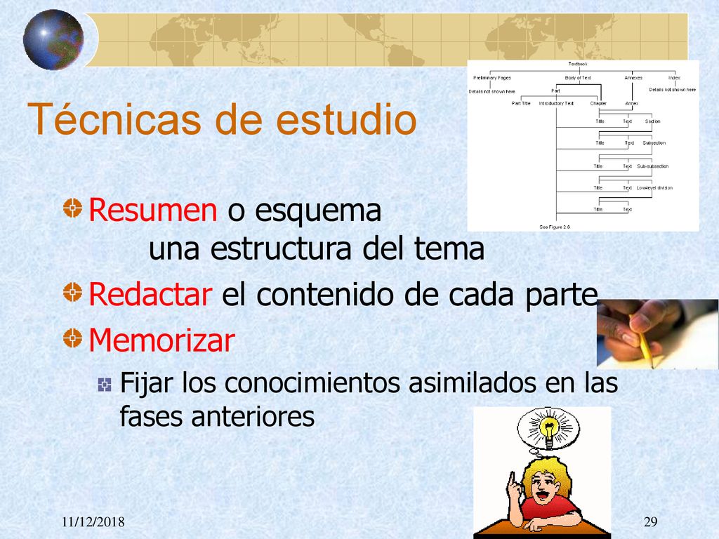 Técnicas de estudio Resumen o esquema una estructura del tema