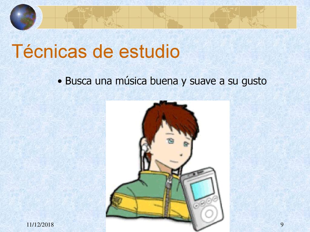 Técnicas de estudio Busca una música buena y suave a su gusto