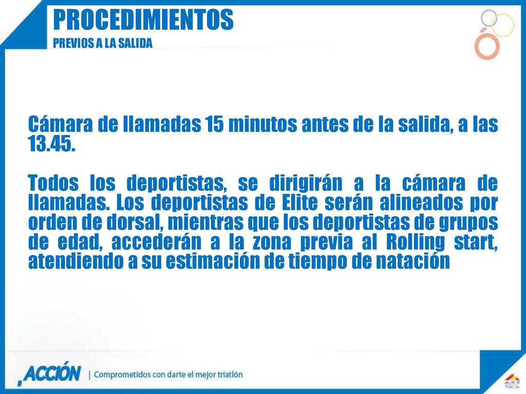 procedimientos Previos a la salida. Cámara de llamadas 15 minutos antes de la salida, a las