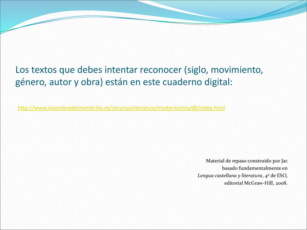 Los textos que debes intentar reconocer (siglo, movimiento, género, autor y obra) están en este cuaderno digital: