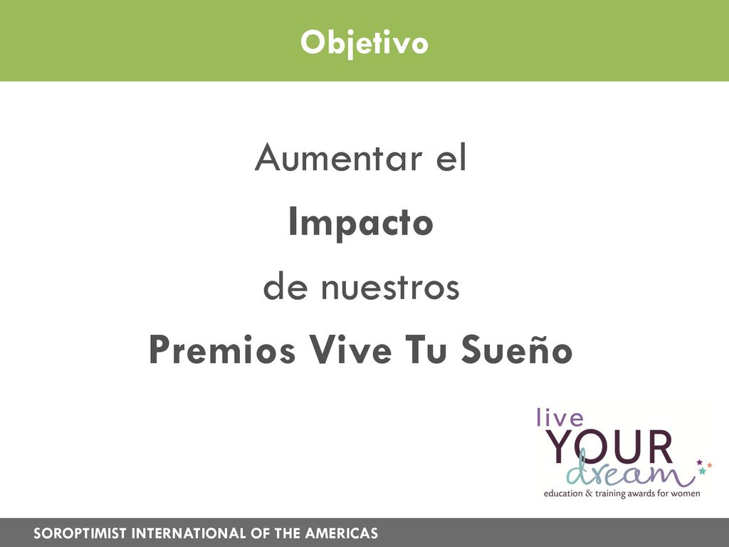 Aumentar el Impacto de nuestros Premios Vive Tu Sueño Objetivo