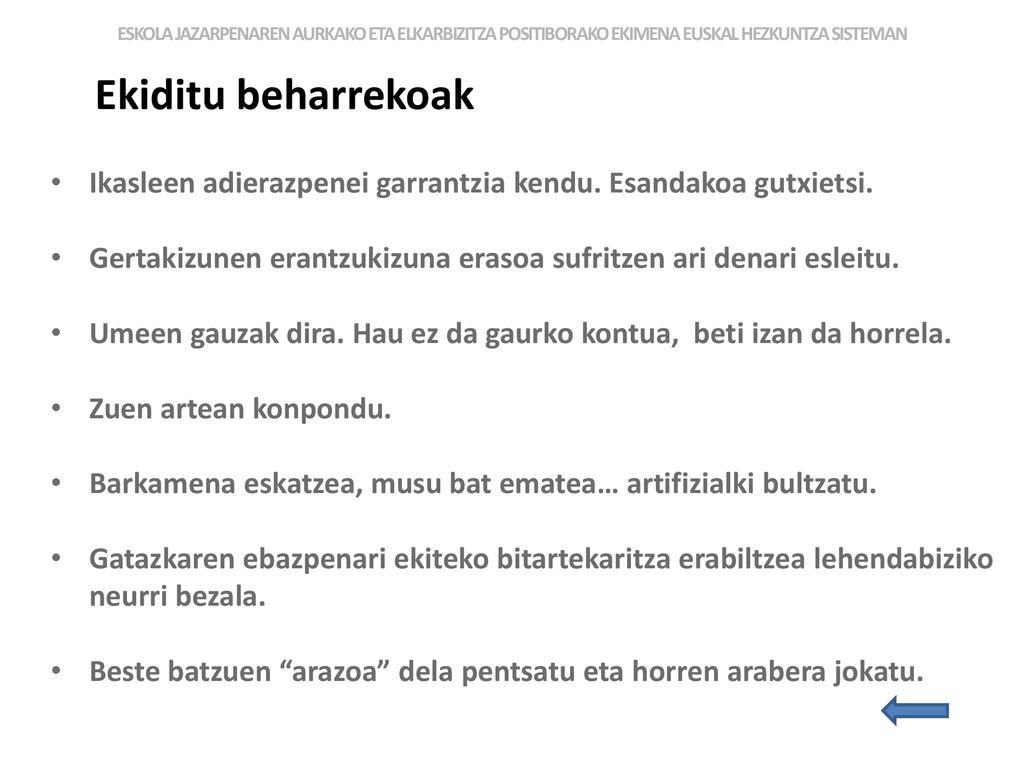 ESKOLA JAZARPENAREN AURKAKO ETA ELKARBIZITZA POSITIBORAKO EKIMENA EUSKAL HEZKUNTZA SISTEMAN