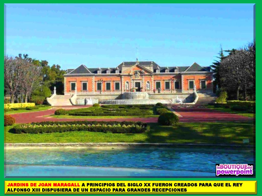 JARDINS DE JOAN MARAGALL A PRINCIPIOS DEL SIGLO XX FUERON CREADOS PARA QUE EL REY