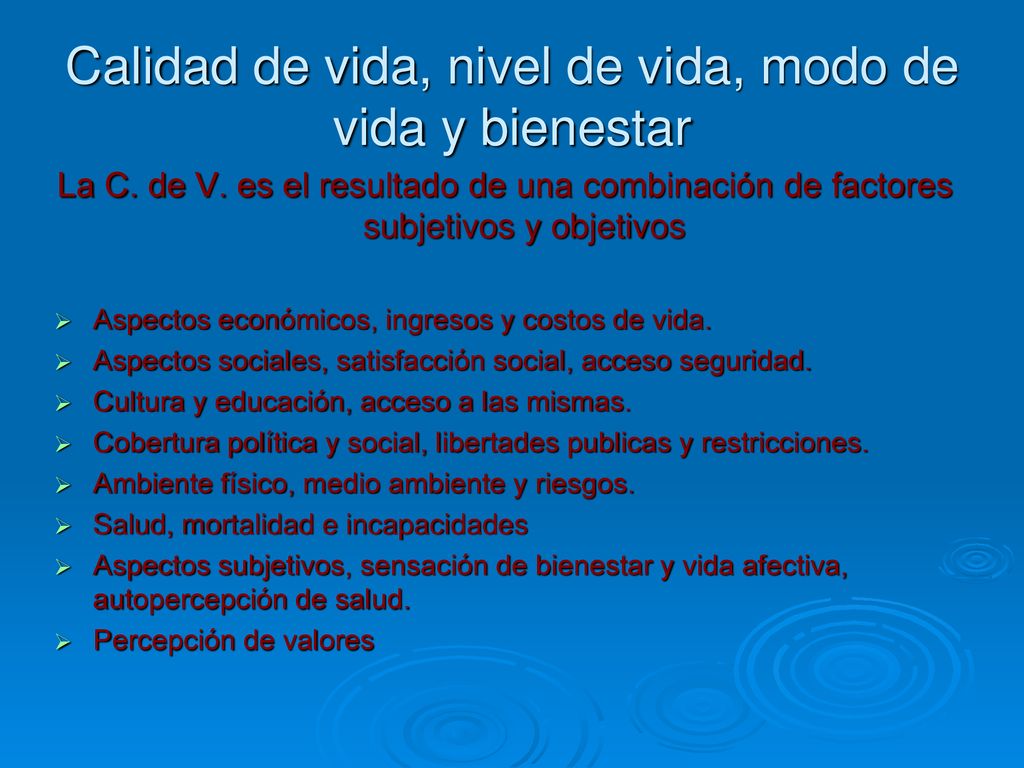 Calidad de vida, nivel de vida, modo de vida y bienestar