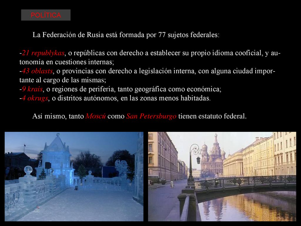 La Federación de Rusia está formada por 77 sujetos federales: