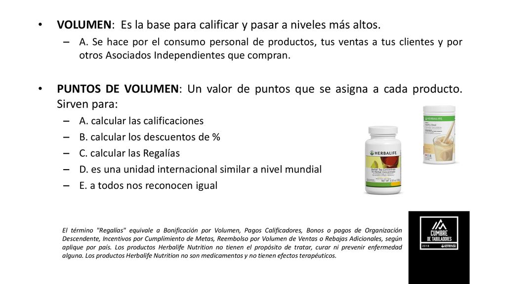 VOLUMEN: Es la base para calificar y pasar a niveles más altos.